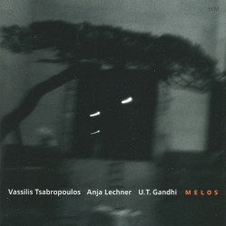 Melos by Vassilis Tsabropoulos  /   Anja Lechner  /   U.T. Gandhi
