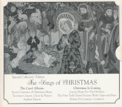 The Songs of Christmas by The Taverner Choir, Consort & Players ,   Andrew Parrott  /   The New York Choral Society  with organ and brass,   Robert De Cormier