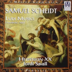 Ludi Musici (Hamburg 1621) by Samuel Scheidt ;   Hespèrion XX ,   Jordi Savall