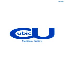 Precious by Cubic U