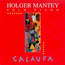 Calaufa - Solo Piano by Holger Mantey