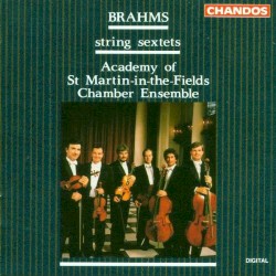 String Sextets by Brahms ;   Academy of St Martin in the Fields Chamber Ensemble