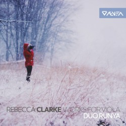 Works for Viola by Rebecca Clarke ;   Duo Rùnya