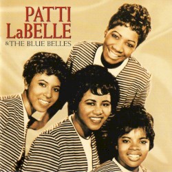 The best of the early years by Patti LaBelle & The Bluebelles