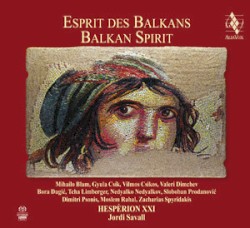 Esprit des Balkans / Balkan Spirit by Hespèrion XXI ,   Jordi Savall