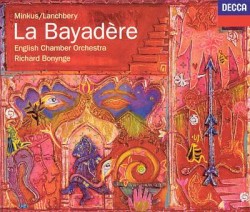 La Bayadère (English Chamber Orchestra, Richard Bonynge) by Léon Minkus  /   John Lanchbery