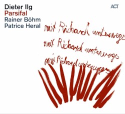 Parsifal by Dieter Ilg ,   Rainer Böhm ,   Patrice Héral