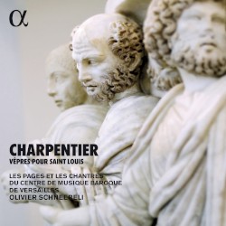 Vêpres pour Saint Louis by Marc‐Antoine Charpentier ;   Les Pages  &   Les Chantres du Centre de Musique Baroque de Versailles ,   Olivier Schneebeli