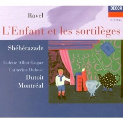 L'Enfant Et Les Sortilèges / Shéhérazade by Maurice Ravel  -   Charles Dutoit ,   Alliot-Lugaz ,   Dubosc