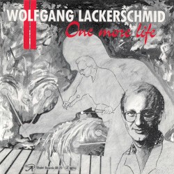 One More Life by Wolfgang Lackerschmid