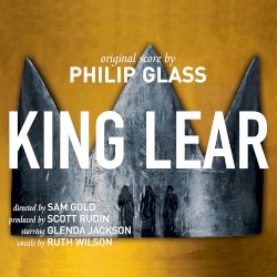 King Lear by Philip Glass