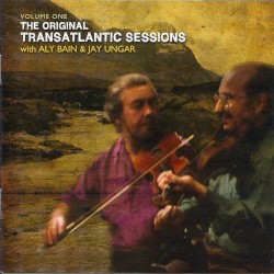 Transatlantic Sessions - Series 1 by Aly Bain  &   Jay Ungar