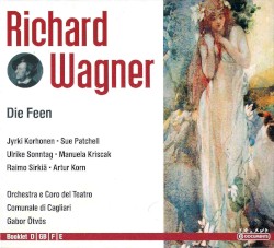 Die Feen by Richard Wagner ;   Orchestra  e   Coro del Teatro Comunale di Bologna ,   Gabor Ötvös
