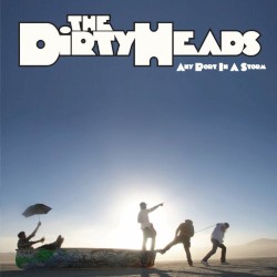 Any Port in a Storm by The Dirty Heads
