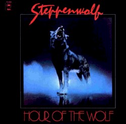 Hour of the Wolf by Steppenwolf