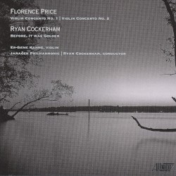 Violin Concertos by Florence Price ,   Ryan Cockerham ;   Er-Gene Kahng ,   Janáček Philharmonic