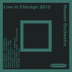 Heaven Orchestra Live in Chicago 2013 by Heaven Orchestra