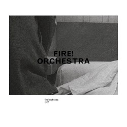 Exit! by Fire! Orchestra