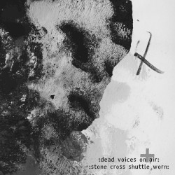 :Stone Cross Shuttle Worn: by Dead Voices on Air