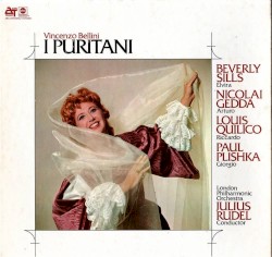 I puritani by Vincenzo Bellini ;   Beverly Sills ,   Nicolai Gedda ,   Louis Quilico ,   Paul Plishka ,   London Philharmonic Orchestra ,   Julius Rudel