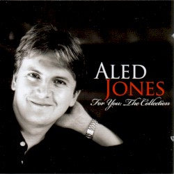 For You: The Collection by Aled Jones