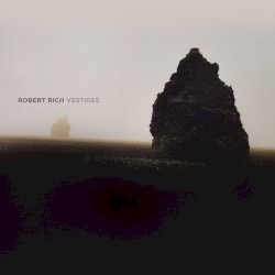 Vestiges by Robert Rich