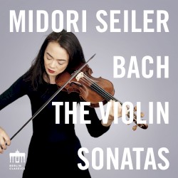 The Violin Sonatas by Bach ;   Midori Seiler