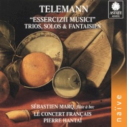 Telemann: Essercizii Musici, Trio, Solos & Fantaisies by Georg Philipp Telemann ,   Sébastien Marq ,   Pierre Hantaï  &   Le Concert Français