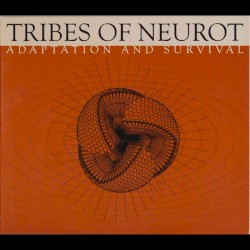 Adaptation and Survival by Tribes of Neurot