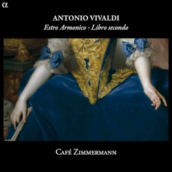 Estro Armonico - Libro Secondo by Antonio Vivaldi ;   Café Zimmermann