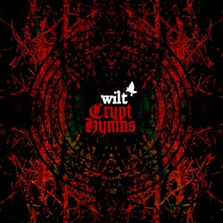 Crypt Hymns by Wilt