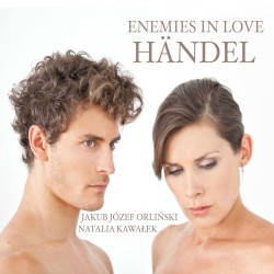 Enemies in Love by George Frideric Handel ;   Il Giardino d'Amore ,   Jakub Józef Orliński ,   Natalia Kawalek