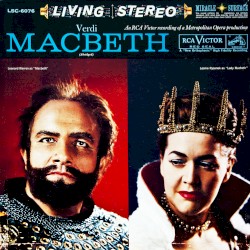 Macbeth by Verdi ;   Leonard Warren ,   Leonie Rysanek ,   Carlo Bergonzi ,   Jerome Hines ,   Metropolitan Opera Orchestra  and   Chorus ,   Erich Leinsdorf