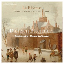 Sonates en trio - Manuscrits d'Uppsala by Dieterich Buxtehude ;   La Rêveuse