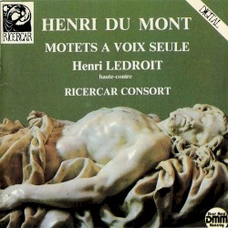 Motets à voix seule by Henri Ledroit  &   Ricercar Consort