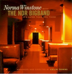 It's Later Than You Think by Norma Winstone  with   The NDR Bigband