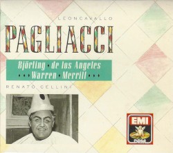 Pagliacci by Ruggero Leoncavallo ;   Victoria de los Ángeles ,   Jussi Björling ,   Leonard Warren ,   Robert Merrill ,   RCA Victor Orchestra ,   Renato Cellini
