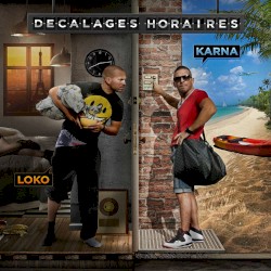 Décalages horaires by Loko  &   Karna