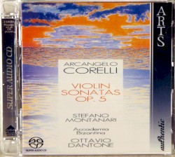 Violin Sonatas, op. 5 by Arcangelo Corelli ;   Stefano Montanari ,   Accademia Bizantina ,   Ottavio Dantone
