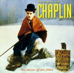 The Music of His Films by Charlie Chaplin