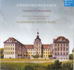 Concerti & Ouvertüren by Johann Friedrich Fasch ;   Kammerorchester Basel ,   Giuliano Sommerhalder ,   Julia Schröder