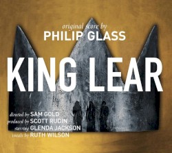 King Lear by Philip Glass