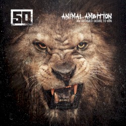 Animal Ambition: An Untamed Desire to Win by 50 Cent