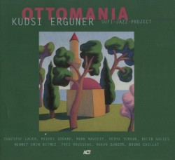 Ottomania by Kudsi Erguner