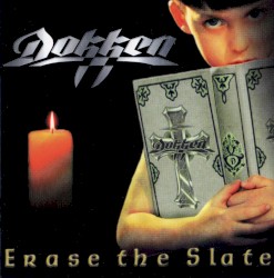 Erase the Slate by Dokken