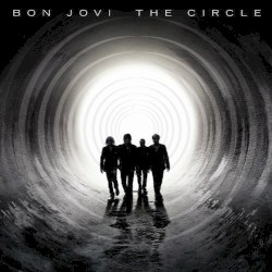 The Circle by Bon Jovi