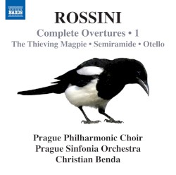 Complete Overtures 1 by Gioachino Rossini ;   Prague Sinfonia Orchestra ,   Christian Benda
