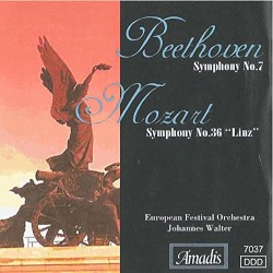 Beethoven: Symphony No. 7 / Mozart: Symphony No. 36 by Johannes Walter  &   European Festival Orchestra