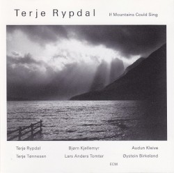 If Mountains Could Sing by Terje Rypdal