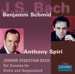 Six Sonatas for Violin and Harpsichord by Johann Sebastian Bach ;   Benjamin Schmid ,   Anthony Spiri